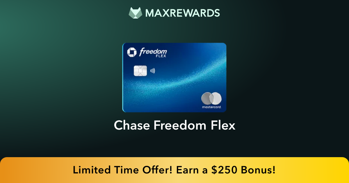 Chase Freedom Flex® Review: Rewards, Benefits & Fees | MaxRewards