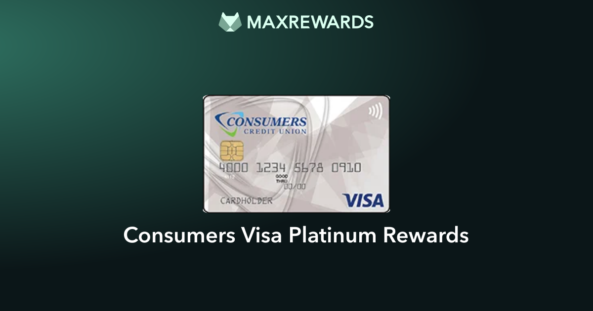 Consumers Visa Platinum Rewards Review | MaxRewards