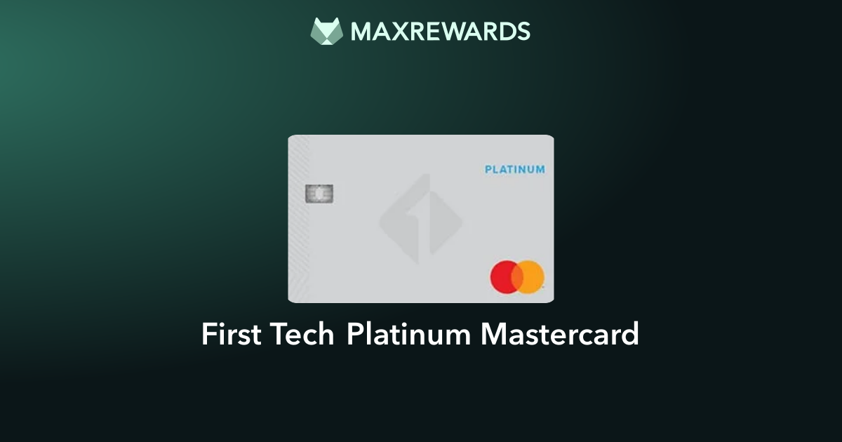 First Tech Platinum Mastercard® Review: Rewards, Benefits & Fees ...