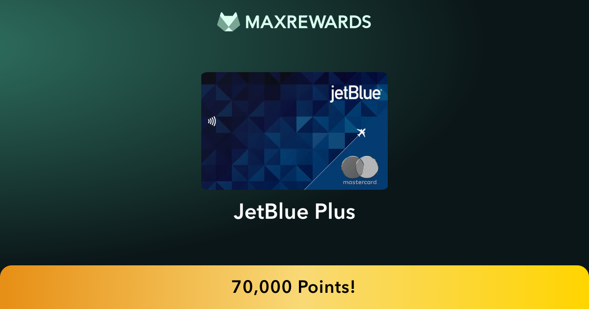 JetBlue Plus Review: Rewards, Benefits & Fees | MaxRewards