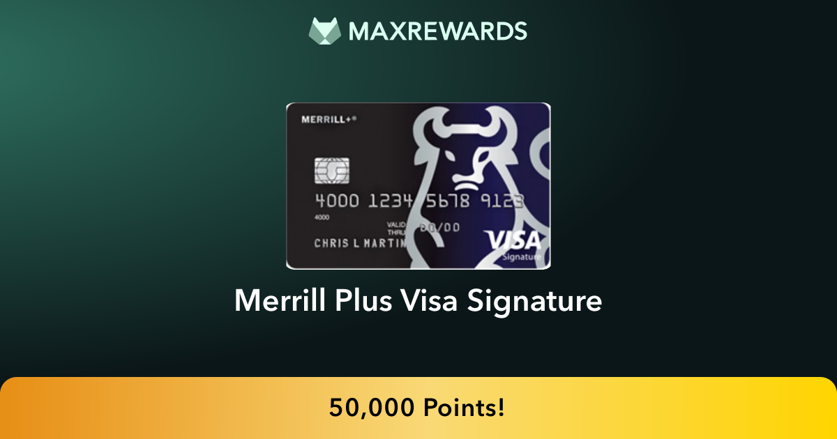 Merrill Plus Visa Signature Review: Benefits | MaxRewards