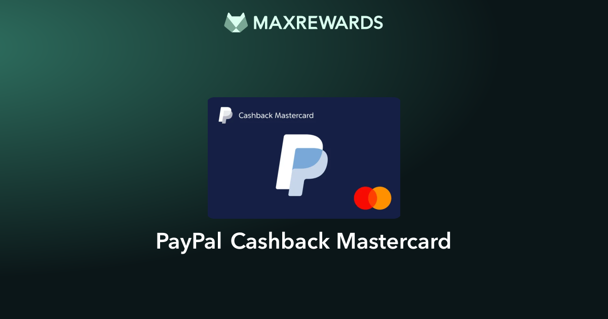 PayPal Cashback Mastercard Review: Benefits | MaxRewards