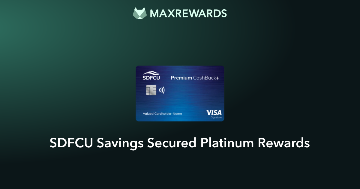 SDFCU Savings Secured Platinum Rewards Review | MaxRewards
