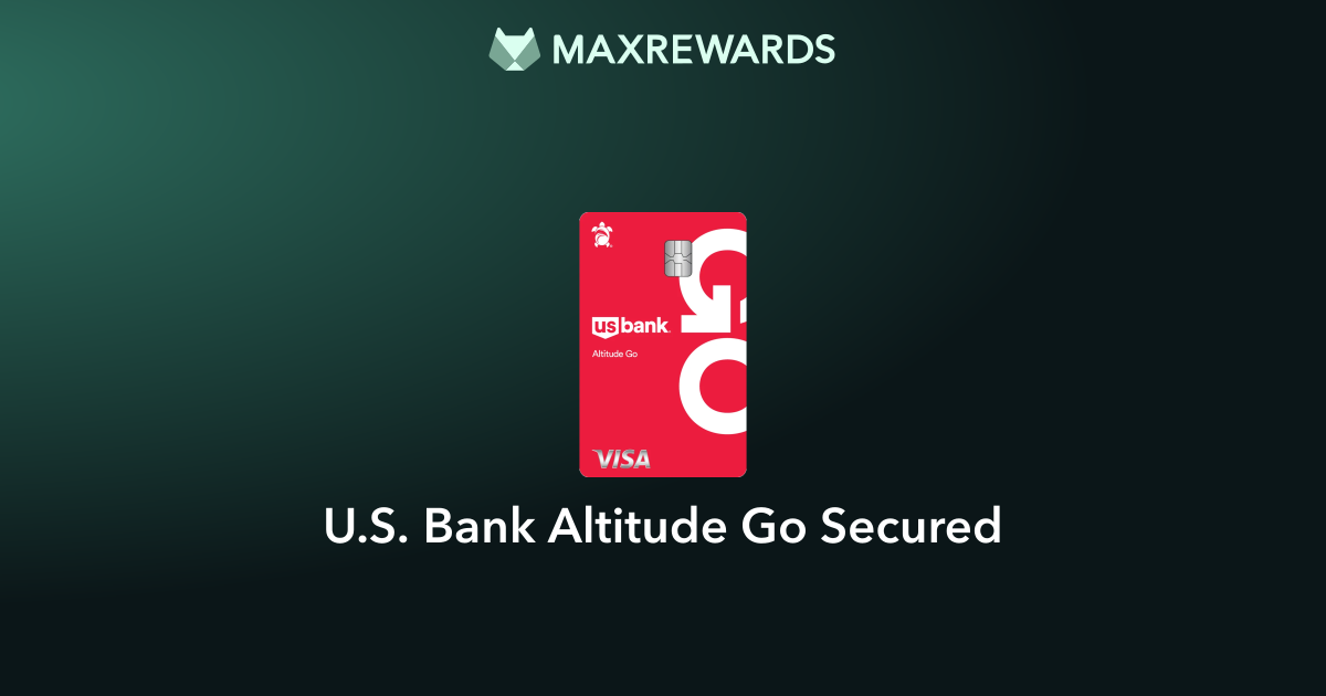 U.S. Bank Altitude® Go Secured Review: Rewards, Benefits & Fees ...